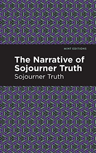 Beispielbild fr The Narrative of Sojourner Truth (Mint Editions (Black Narratives)) zum Verkauf von Lakeside Books