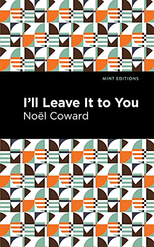 Beispielbild fr I'll Leave It to You (Mint Editions (Plays)) zum Verkauf von GF Books, Inc.