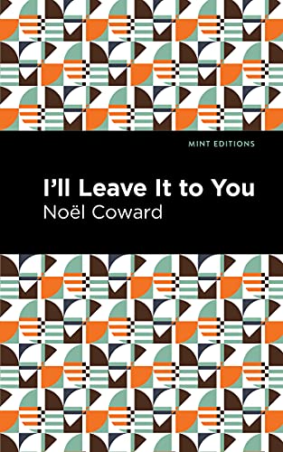 Imagen de archivo de I'll Leave It to You (Mint Editions (Plays)) a la venta por GF Books, Inc.