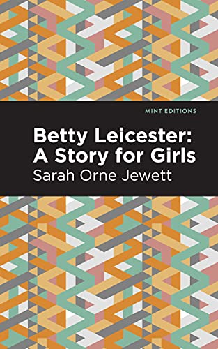 Imagen de archivo de Betty Leicester A Story for Girls Mint Editions a la venta por PBShop.store US
