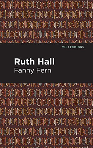 9781513279947: Ruth Hall (Mint Editions (Women Writers))