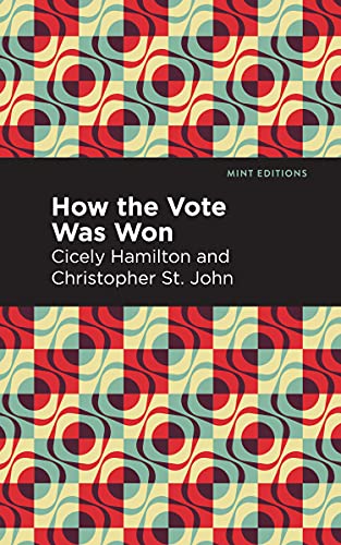 Imagen de archivo de How the Vote Was Won: A Play in One Act (Mint Editions (Plays)) a la venta por Books Unplugged