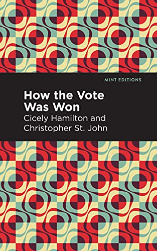 9781513279961: How the Vote Was Won: A Play in One Act (Mint Editions)