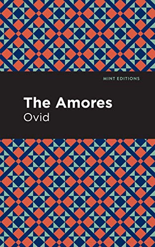 Stock image for The Amores (Mint Editions (Poetry and Verse)) for sale by GF Books, Inc.