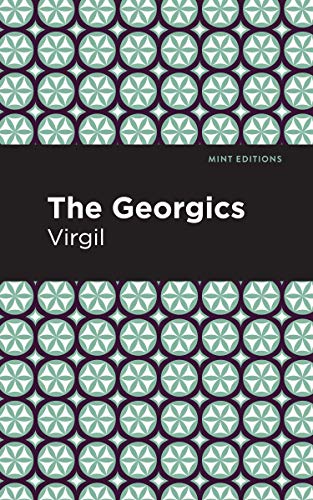 Imagen de archivo de The Georgics (Mint Editions (Poetry and Verse)) a la venta por Book Deals