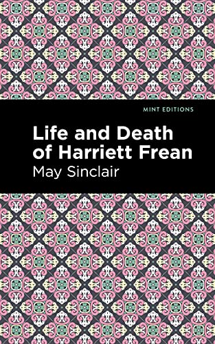 Beispielbild fr Life and Death of Harriett Frean (Mint Editions (Women Writers)) zum Verkauf von GF Books, Inc.