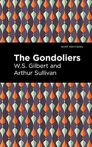 Beispielbild fr The Gondoliers (Mint Editions (Music and Performance Literature)) zum Verkauf von Lakeside Books