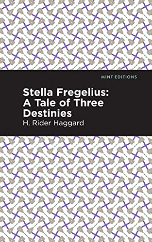 Beispielbild fr Stella Fregelius A Tale of Three Destinies (Mint Editions (Romantic Tales)) zum Verkauf von Lakeside Books