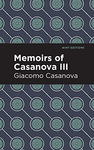 Imagen de archivo de Memoirs of Casanova Volume III (Mint Editions) a la venta por Lakeside Books