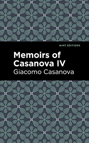 Beispielbild fr Memoirs of Casanova Volume IV (Mint Editions) zum Verkauf von Lakeside Books