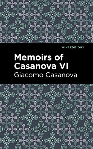 Beispielbild fr Memoirs of Casanova Volume VI (Mint Editions) zum Verkauf von Lakeside Books