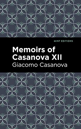 Imagen de archivo de Memoirs of Casanova Volume XII (Mint Editions) a la venta por Lakeside Books