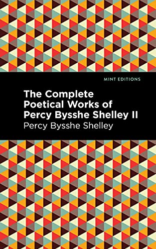 Beispielbild fr The Complete Poetical Works of Percy Bysshe Shelley Volume II (Mint Editions (Poetry and Verse)) zum Verkauf von GF Books, Inc.