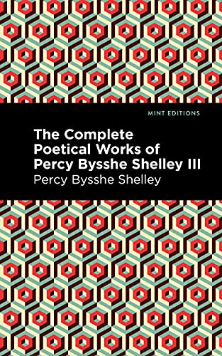 Beispielbild fr The Complete Poetical Works of Percy Bysshe Shelley Volume III (Mint Editions) zum Verkauf von Lakeside Books