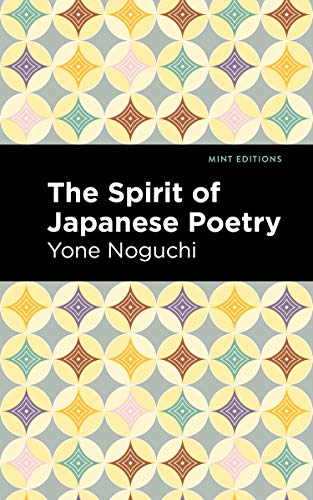 Beispielbild fr The Spirit of Japanese Poetry (Mint Editions (Voices From API)) zum Verkauf von GF Books, Inc.