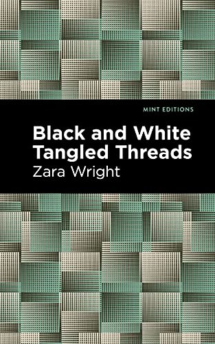 Stock image for Black and White Tangled Threads (Mint Editions (Black Narratives)) for sale by Hippo Books