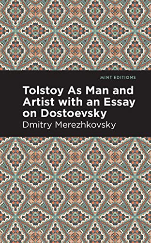 Beispielbild fr Tolstoy As Man and Artist with an Essay on Dostoyevsky (Mint Editions-In Their Own Words Biographical and Autobiographical Narratives) zum Verkauf von Lakeside Books