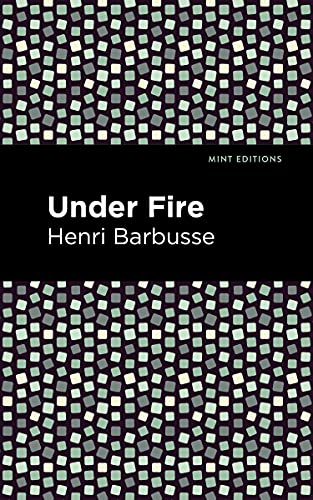 Imagen de archivo de Under Fire (Mint Editions-Military Narratives and Nonfiction) a la venta por Lakeside Books