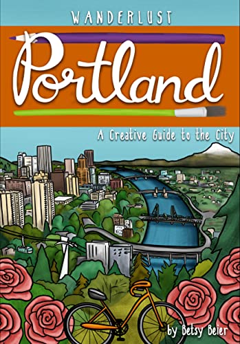 Beispielbild fr Wanderlust Portland: A Creative Guide to the City (Wanderlust Guides) zum Verkauf von Monster Bookshop