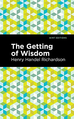 9781513291086: The Getting of Wisdom (Mint Editions)