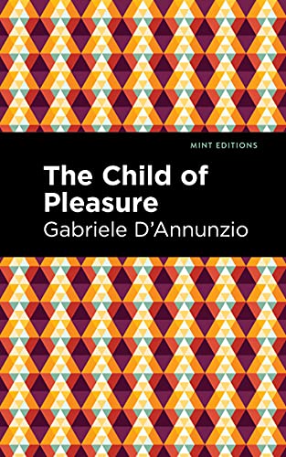 Beispielbild fr The Child of Pleasure (Mint Editions-Literary Fiction) zum Verkauf von Lakeside Books