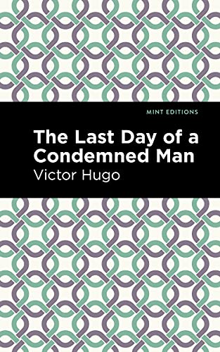 9781513291390: The Last Day of a Condemned Man (Mint Editions)