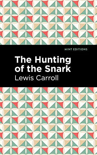 Stock image for The Hunting of the Snark An Agony in Eight Fits (Mint Editions-Poetry and Verse) for sale by Lakeside Books