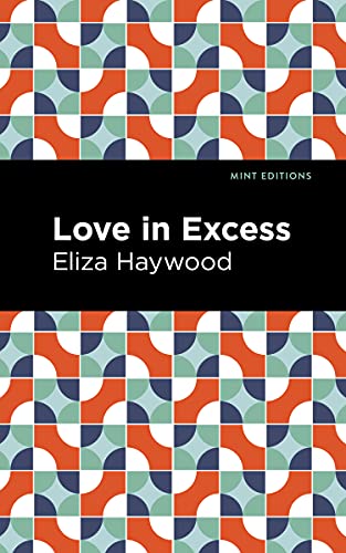 Stock image for Love in Excess (Mint Editions-Women Writers) for sale by Lakeside Books