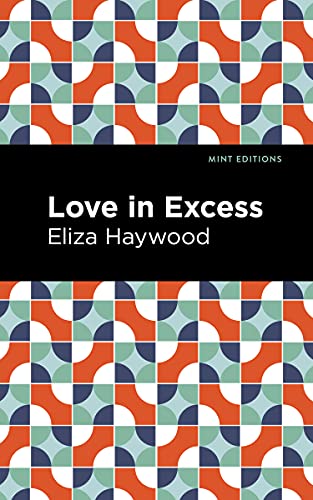 9781513291536: Love in Excess (Mint Editions―Women Writers)