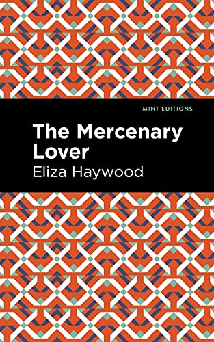 Stock image for The Mercenary Lover (Mint Editions-Women Writers) for sale by Lakeside Books
