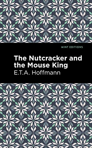 9781513291635: The Nutcracker and the Mouse King (Mint Editions―Christmas Collection)