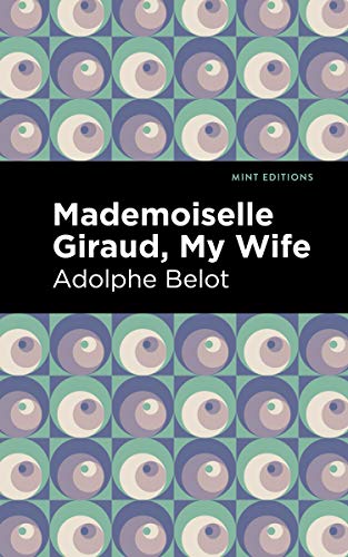Beispielbild fr Mademoiselle Giraud, My Wife: My Wife (Mint Editions) zum Verkauf von Lakeside Books