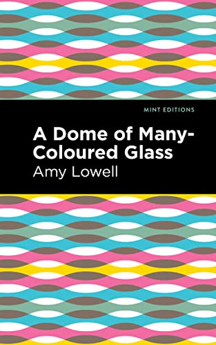 Stock image for A Dome of Many-Coloured Glass (Mint Editions-Reading With Pride) for sale by Lakeside Books