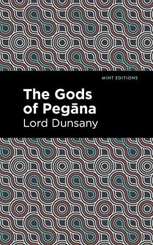 9781513299433: The Gods of Pegāna (Mint Editions)
