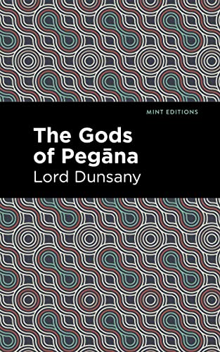 Stock image for The Gods of Pegana (Mint Editions-Fantasy and Fairytale) for sale by Lakeside Books