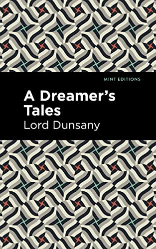 9781513299457: A Dreamer's Tale (Mint Editions―Fantasy and Fairytale)