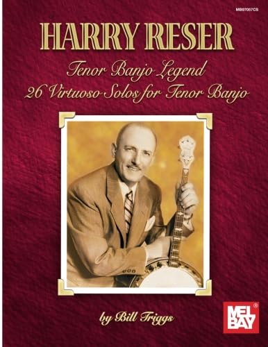 Beispielbild fr Harry Reser -Tenor Banjo Legend: 26 Virtuoso Solos for Tenor Banjo zum Verkauf von Books Unplugged