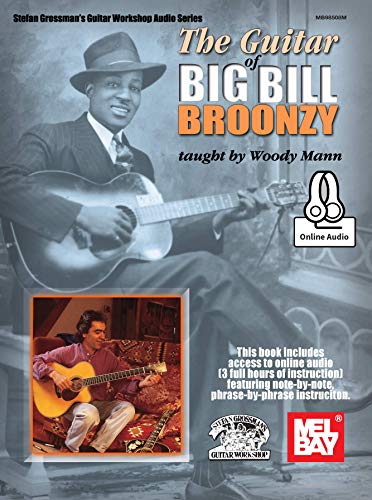 Stock image for Guitar of Big Bill Broonzy (Stefan Grossman's Guitar Workshop Audio) for sale by Magers and Quinn Booksellers