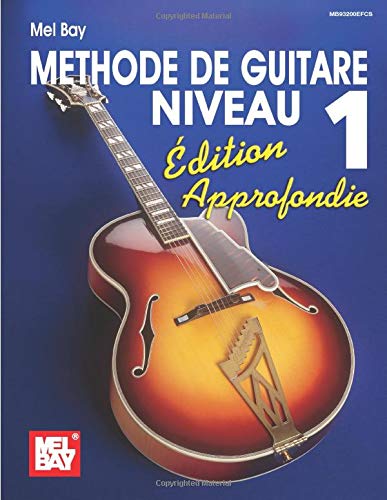 Stock image for Mthode de guitare de niveau 1, dition approfondie (French Edition) for sale by GF Books, Inc.