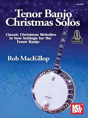 Beispielbild fr Tenor Banjo Christmas Solos: Classic Christmas Melodies in New Settings for the Tenor Banjo zum Verkauf von Magers and Quinn Booksellers