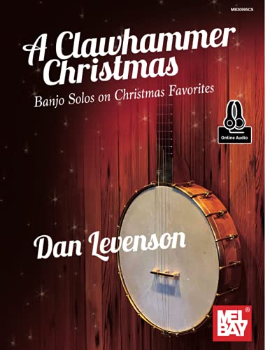 Stock image for A Clawhammer Christmas: Banjo Solos on Christmas Favorites for sale by GF Books, Inc.