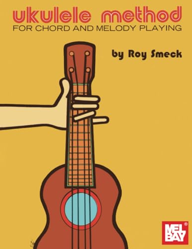 Imagen de archivo de Ukulele Method: For Chord and Melody Playing a la venta por ThriftBooks-Dallas