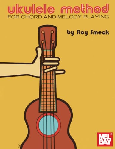 Stock image for Ukulele Method: For Chord and Melody Playing for sale by ThriftBooks-Dallas