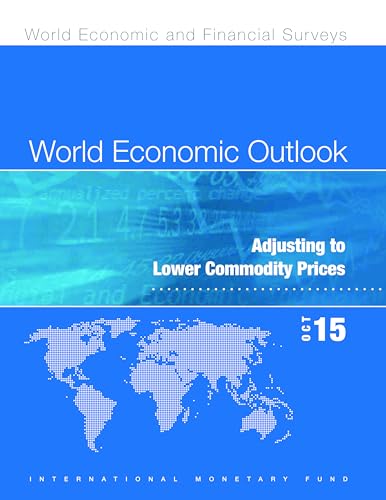Stock image for World Economic Outlook October 2015, Adjusting to Lower Commodity Prices World Economic and Financial Surveys for sale by PBShop.store US