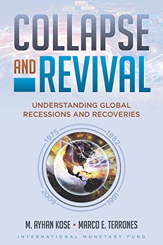 Beispielbild fr Collapse And Revival: Understanding Global Recessions And Recoveries zum Verkauf von SecondSale
