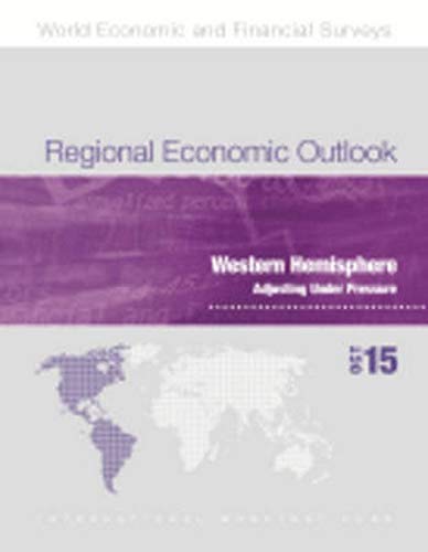 Stock image for Regional Economic Outlook, October 2015 Western Hemisphere Department Western Hemisphere, adjusting under pressure for sale by PBShop.store US