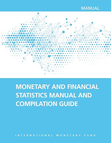 9781513579191: Monetary and Financial Statistics Manual and Compilation Guide: 2016