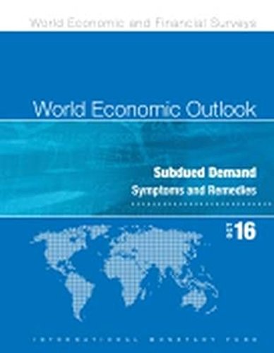 Beispielbild fr World Economic Outlook, October 2016: Subdued Demand: Symptoms and Remedies zum Verkauf von medimops