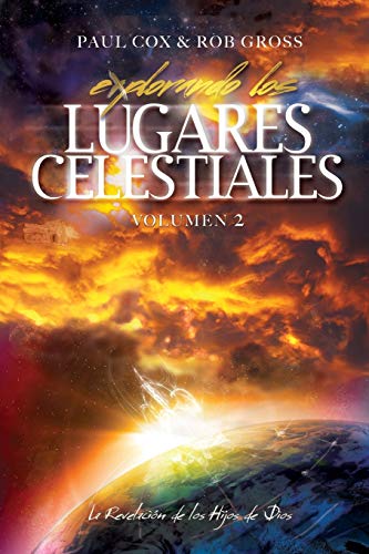 Beispielbild fr Explorando los Lugares Celestiales - Volumen 2: La Revelación de los Hijos de Dios (Spanish Edition) zum Verkauf von BooksRun