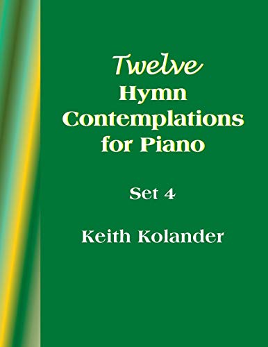 Stock image for 12 Hymn Contemplations for Piano - Set 4 for sale by Lucky's Textbooks